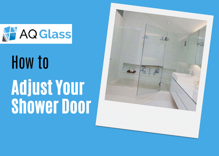 How to Adjust Your Shower Door: A Complete Guide
