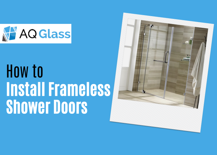 How to Install Frameless Shower Doors: The Ultimate Professional-Grade Guide