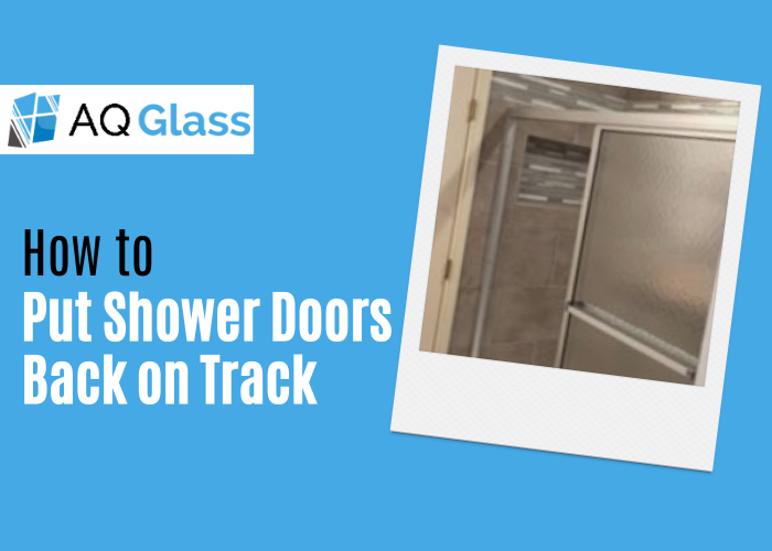 How to Put Shower Doors Back on Track: A Complete DIY Guide